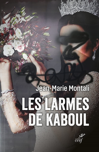 Les larmes de Kaboul - Jean-Marie Montali