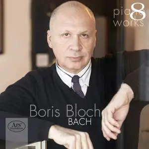 Boris Bloch - J.S. Bach: Piano Works Volume 8 (Live) (2019)