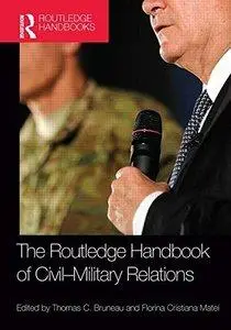 The Routledge Handbook of Civil-Military Relations (Repost)