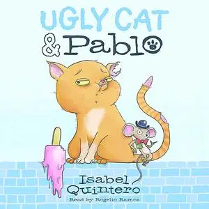 «Ugly Cat & Pablo» by Isabel Quintero