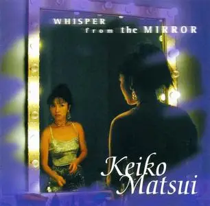 Keiko Matsui - Whisper From The Mirror (2000)