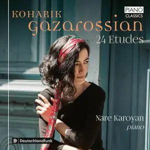 Nare Karoyan - Koharik Gazarossian - 24 Etudes (2022) [Official Digital Download]