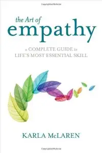 The Art of Empathy: A Complete Guide to Life's Most Essential Skill (repost)