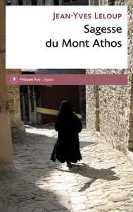 Jean-Yves Leloup, "Sagesse du mont Athos"