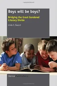 Boys Will Be Boys? Bridging the Great Gendered Literacy Divide
