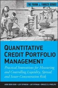 Quantitative Credit Portfolio Management: Practical Innovations for Measuring and Controlling Liquidity, Spread... (repost)