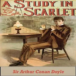 «A Study in Scarlet» by Arthur Conan Doyle