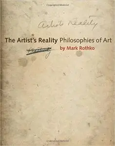 The Artist’s Reality: Philosophies of Art