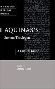 Aquinas's Summa Theologiae: A Critical Guide