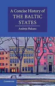 A Concise History of the Baltic States