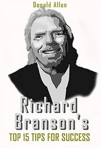 Richard Branson's Top 15 Tips For Success