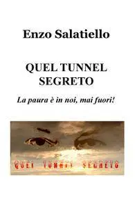 QUEL TUNNEL SEGRETO