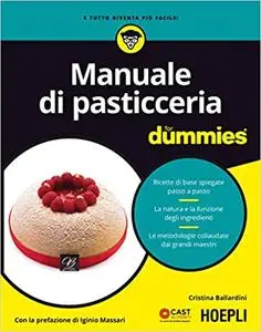 Manuale di pasticceria for dummies