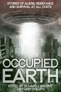 «Occupied Earth» by Gary Phillips, Richard Brewer