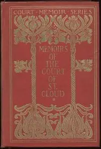 «Memoirs of the Court of St. Cloud (Being secret letters from a gentleman at Paris to a nobleman in London) — Complete»