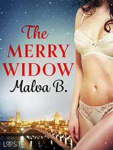 «The Merry Widow – Erotic Short Story» by Malva B