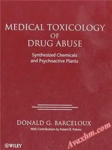 Medical Toxicology of Drug Abuse: Synthesized Chemicals and Psychoactive Plants [Repost]