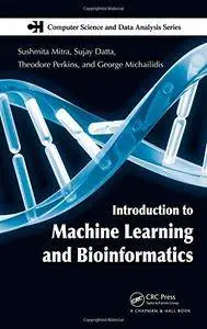 Introduction to Machine Learning and Bioinformatics (Chapman & Hall/CRC Computer Science & Data Analysis)