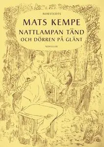 «Nattlampan tänd och dörren på glänt» by Mats Kempe