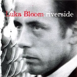 Luka Bloom – Riverside (1990)