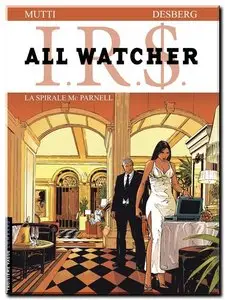 Desberg, Queireix, Koller & Mutti - I.R.$. - All Watcher - Tomes 1 à 4