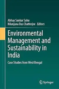 Environmental Management and Sustainability in India: Case Studies from West Bengal