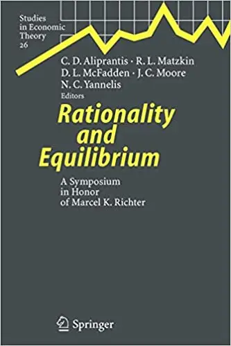 Rationality and Equilibrium: A Symposium in Honor of Marcel K. Richter