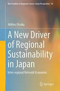A New Driver of Regional Sustainability in Japan: Inter-regional Network Economies