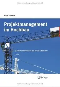 Projektmanagement im Hochbau: 35 Jahre Innovationen bei Drees & Sommer (Auflage: 3) [Repost]