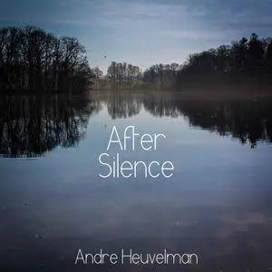 Andre Heuvelman - After Silence (2013) [Official Digital Download 24/88]