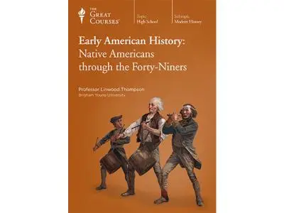 High School Level-Early American History: Native Americans through the Forty-Niners