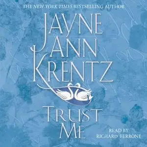 «Trust Me» by Jayne Ann Krentz