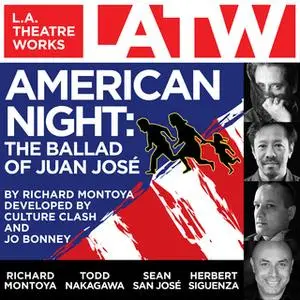 «American Night: The Ballad of Juan Jose» by Jo Bonney,Richard Montoya,Culture Clash