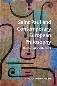 Saint Paul and Contemporary European Philosophy: The Outcast and the Spirit