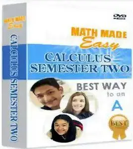 Math Made Easy - Calculus Semester 2