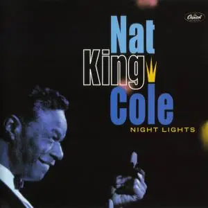Nat King Cole - Night Lights [Recorded 1955-1956] (2001)
