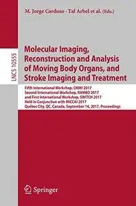 Molecular Imaging, Reconstruction and Analysis of Moving Body Organs, and Stroke Imaging and Treatment (Repost)