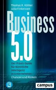 Thomas R. Köhler, Julia Finkeissen - Business 5.0