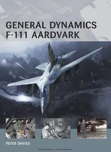 General Dynamics F-111 Aardvark (Osprey Air Vanguard 10) (Repost)