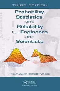 Probability, Statistics, and Reliability for Engineers and Scientists, Third Edition