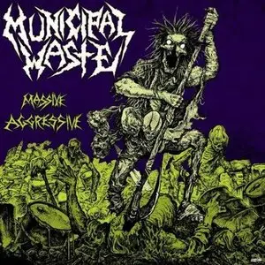 Municipal Waste - Massive Aggresive (2009) 
