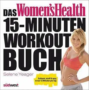 Das Women's Health 15-Minuten-Workout-Buch