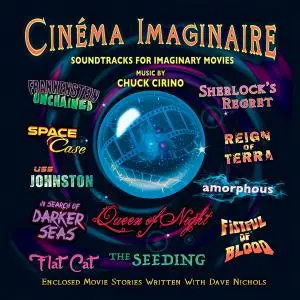 Chuck Cirino - Cinéma Imaginaire: Soundtracks for Imaginary Movies (2019)