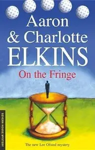On the Fringe (Lee Ofsted Mysteries Book 5) by Aaron Elkins and Charlotte Elkins
