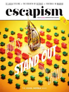 Escapism - Issue 22, The Cool Hotels Issue 2015