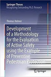 Development of a Methodology for the Evaluation of Active Safety using the Example of Preventive Pedestrian Protection (Repost)