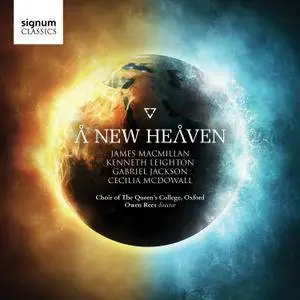 Choir of The Queen's College Oxford & Owen Rees - A New Heaven (2017)
