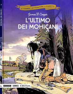 La Grande Letteratura A Fumetti - Volume 7 - L'Ultimo Dei Mohicani