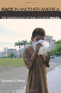 Race in another America : the significance of skin color in Brazil (Repost)