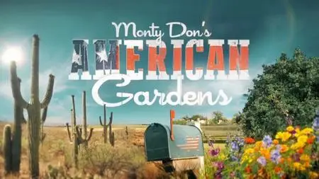 BBC - Monty Don's American Gardens (2020)